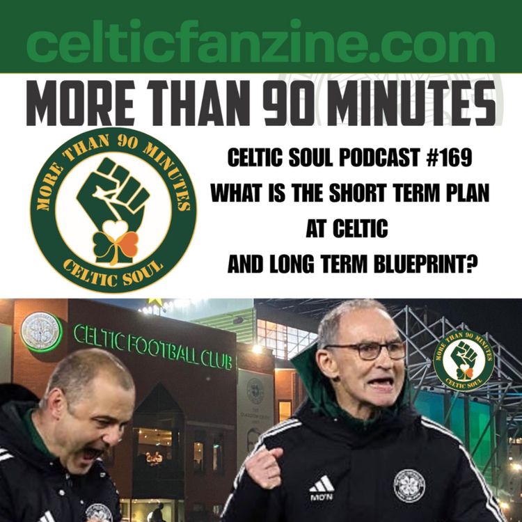 cover art for  CELTIC FC WHAT IS THE SHORT TERM PLAN & A LONGTERM BLUEPRINT?