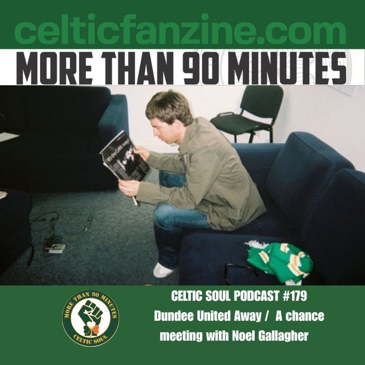 cover art for Dundee United Away /  A chance meeting with Noel Gallagher   