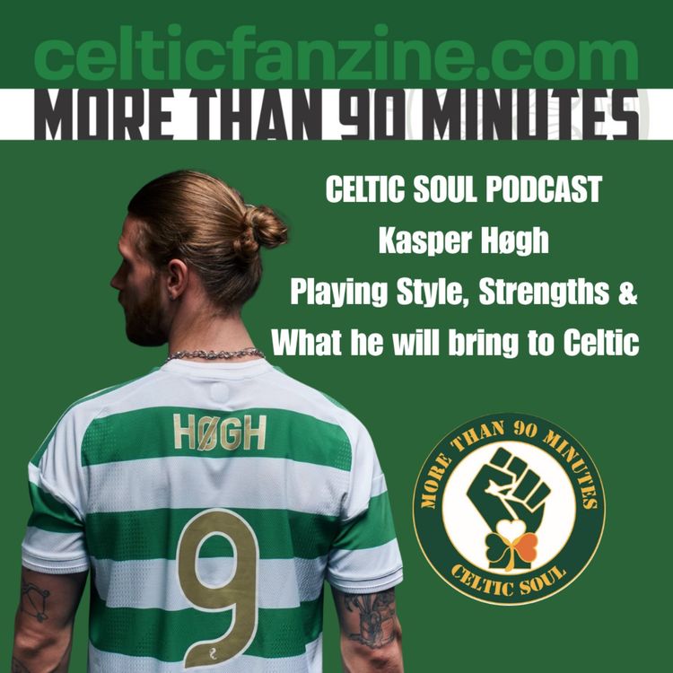 cover art for Kasper Høgh Playing Style, Strengths & What he will bring to Celtic