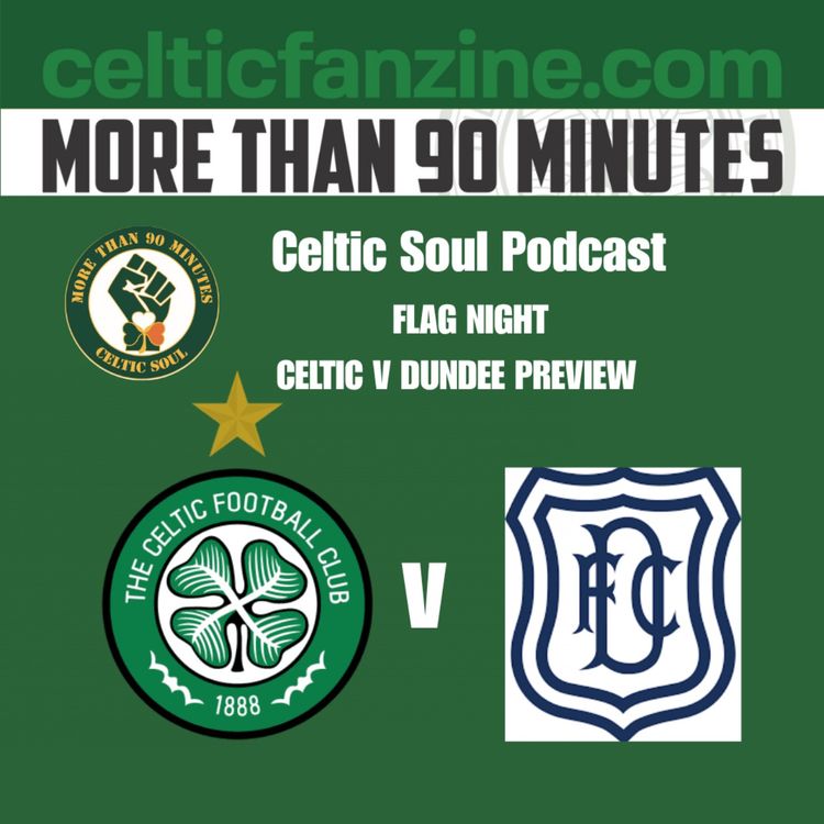 cover art for Flag Night Celtic v Dundee Preview