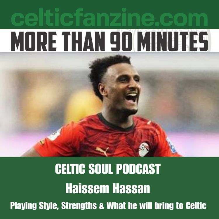 cover art for Haissem Hassan Playing Style, Strengths & What he will bring to Celtic