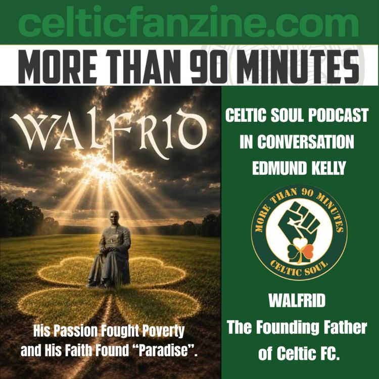 cover art for In Conversation with writer Edmund Kelly / WALFRID The Founding Father of Celtic FC.