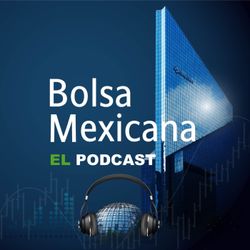 cover art for Bolsa Mexicana, el podcast