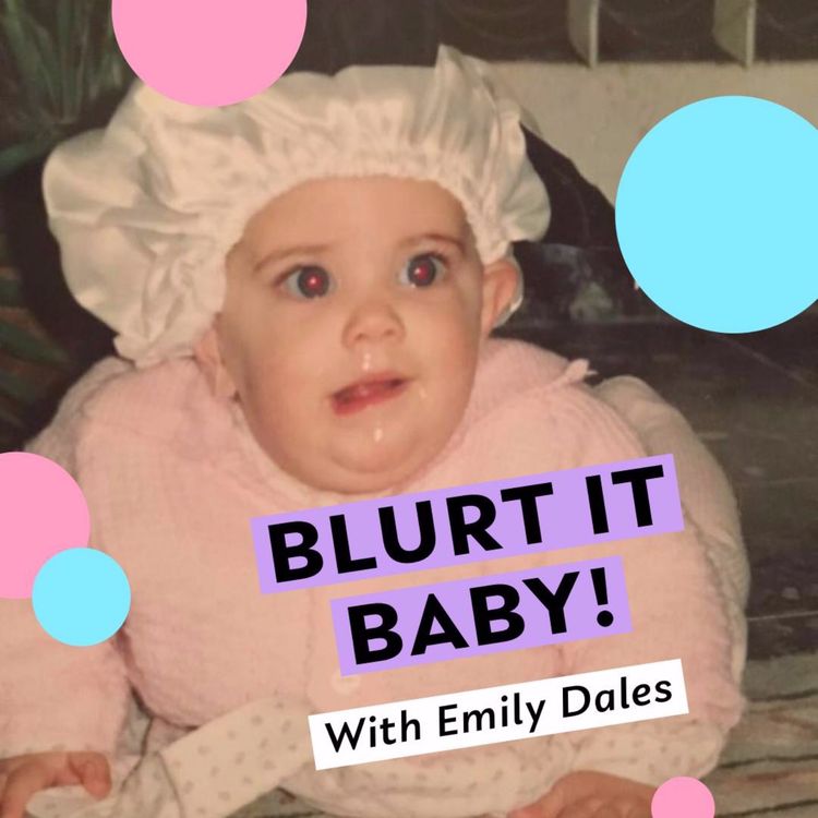 cover art for Blurt It Baby Episode 7