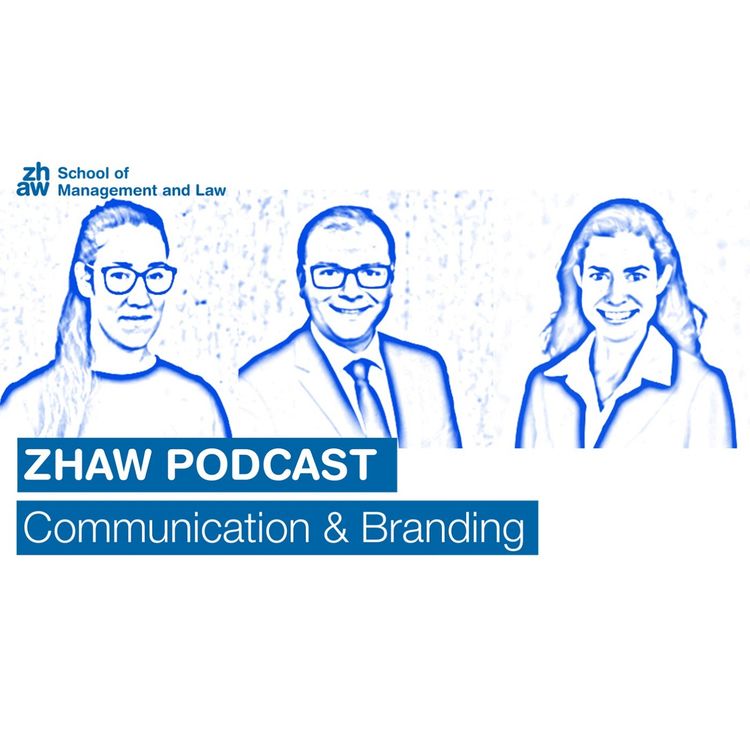cover art for Der ZHAW Communication & Branding Podcast des Instituts für Marketing Management – Folge 4