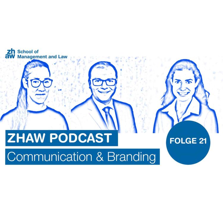 cover art for ZHAW Communication & Branding Podcast: Rückblick und Ausblick – Folge 21