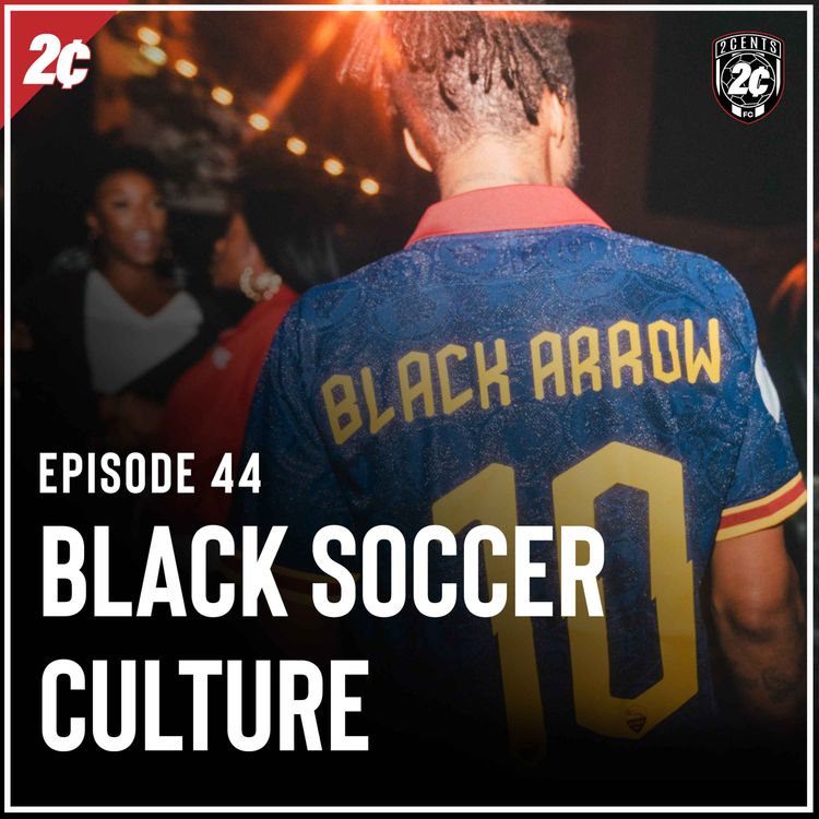 cover art for Black Soccer Culture w/ Aaron Delores