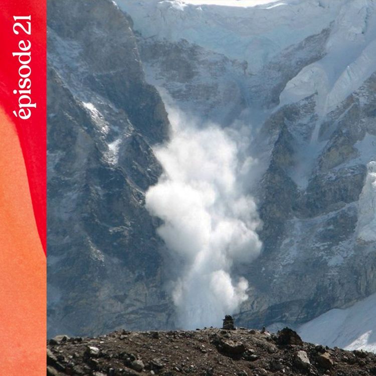 cover art for #21 — Dans les entrailles de l’avalanche, avec Laurence de la Ferrière