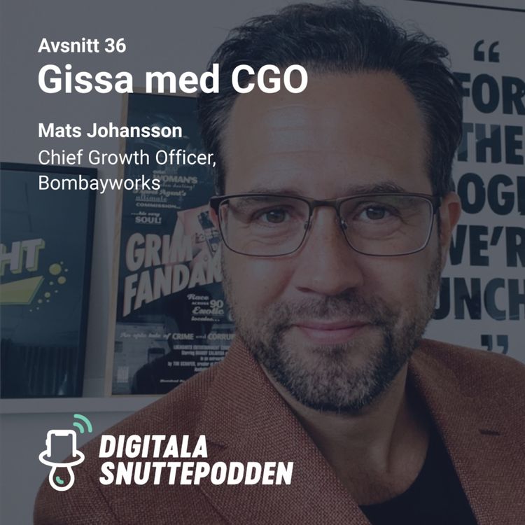 cover art for Gissa med CGO | Mats Johansson, Chief Growth Officer på Bombayworks