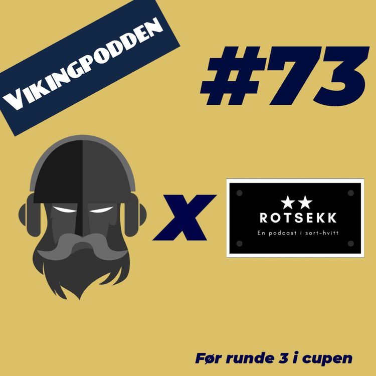 cover art for #73 - Spesialepisode: Vikingpodden x Rotsekk!