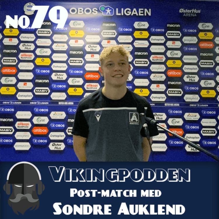 cover art for #79 - Intervjuspesial: Post-match med leiesoldat Sondre Auklend