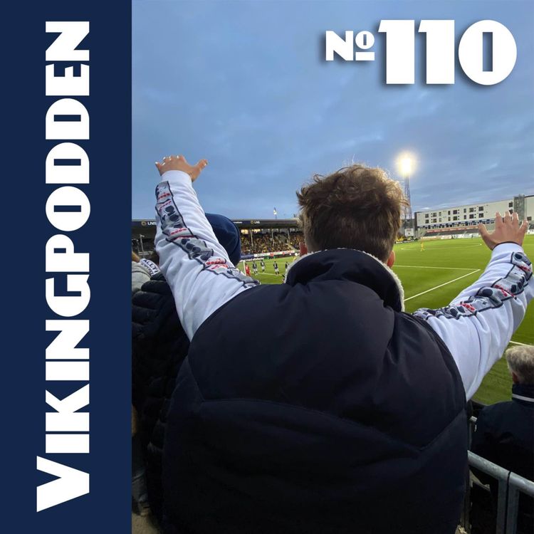 cover art for #110 - God kamp, men Viking ute av cupen