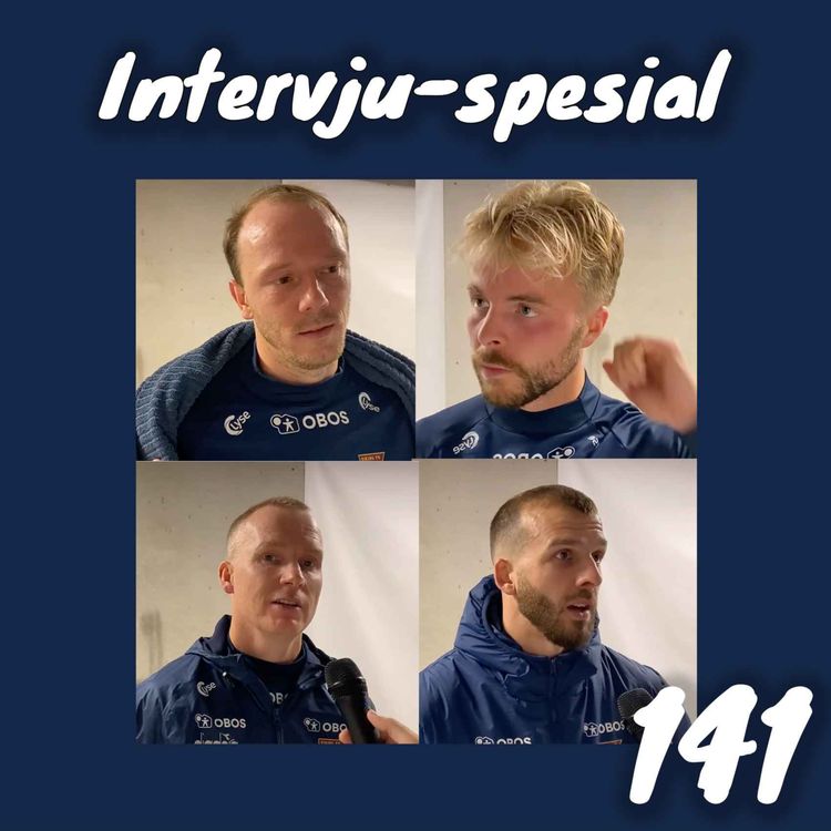 cover art for #141 - Intervjuspesial m/ Vikstøl, Svendsen, Jensen og Zlatko