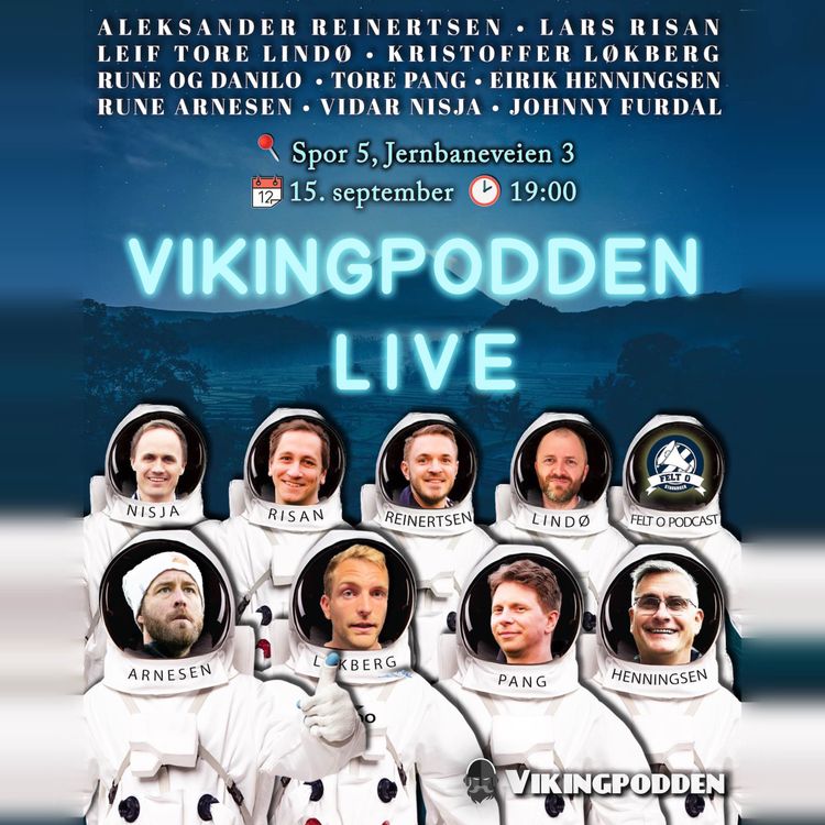 cover art for #204 — Vikingpodden LIVE del 2 – 15. sep. 2023 – Nisja, Løkberg, Pang, Arnesen, Danilo, Edvardsen, Risan, Reinertsen