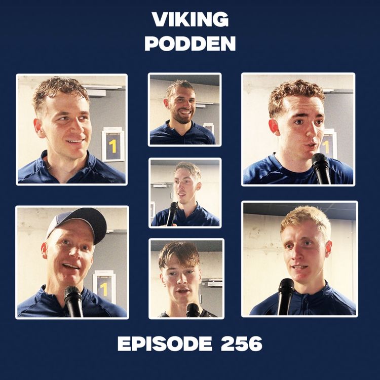 cover art for #256 - Viking - Bryne 5-1. Reaksjoner fra Christiansen, Stensness, Austbø, Roseth, Jensen, Askhilsen og Falchener