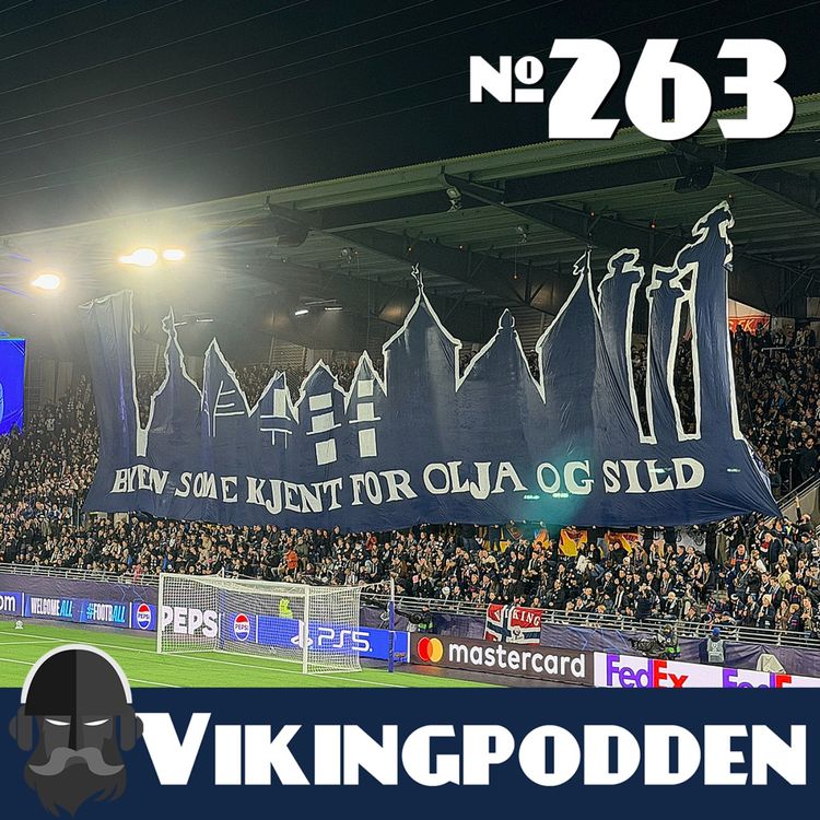 cover art for #263 - INTERVJUEPISODE Viking 3–3 Bayern München | Champions League – Intervju med Tripic, Christiansen, Haugen x2, Falchener, Stensness & Bjørnø
