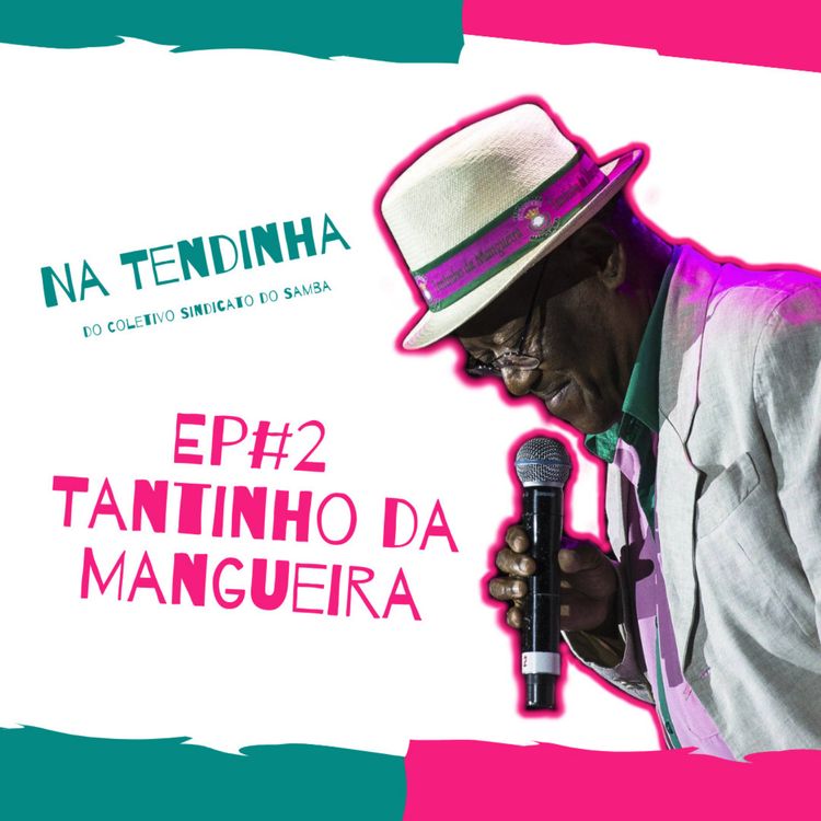 cover art for #Ep2 :: Tantinho da Mangueira