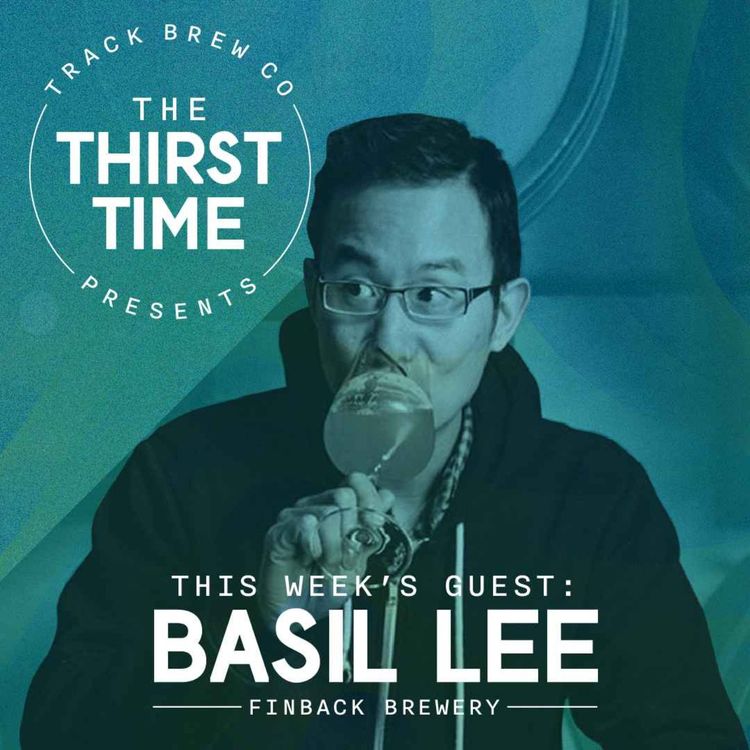 cover art for S3 - E3 - The Thirst Time - Basil Lee - Finback Brewery