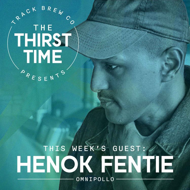 cover art for S3 - E11 - The Thirst Time - Henok Fentie - Omnipollo