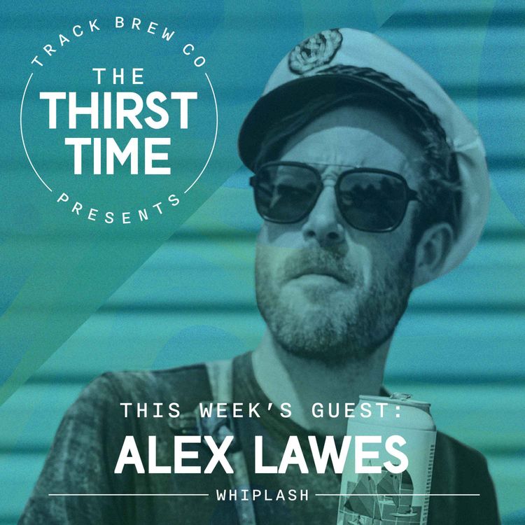 cover art for S3 - E12 - The Thirst Time - Alex Lawes - Whiplash