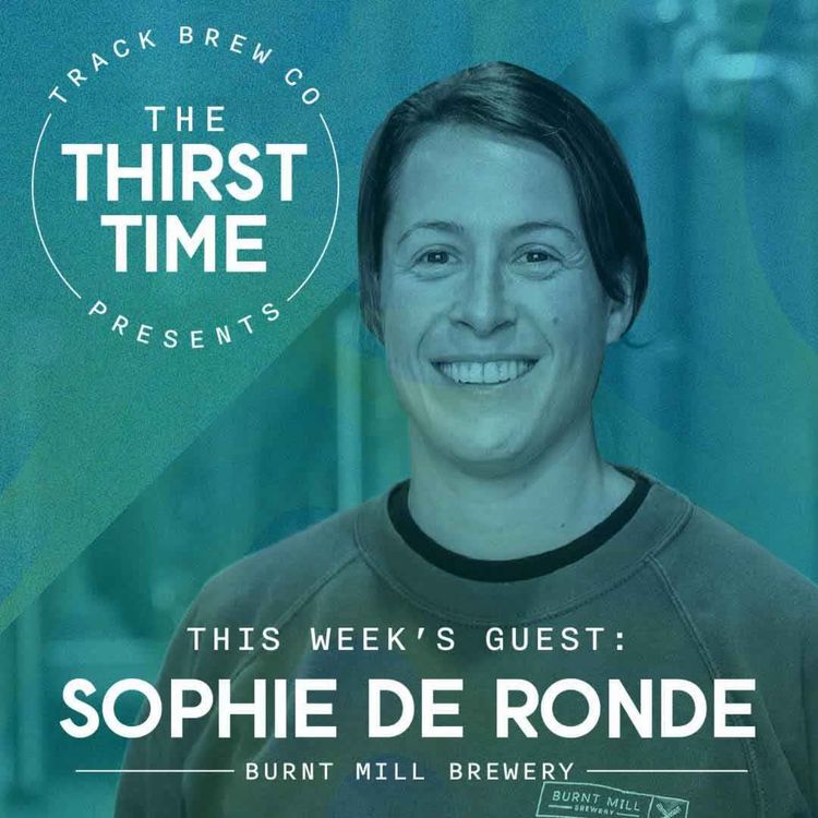 cover art for S3 - E20 - The Thirst Time - Sophie De Ronde - Burnt Mill