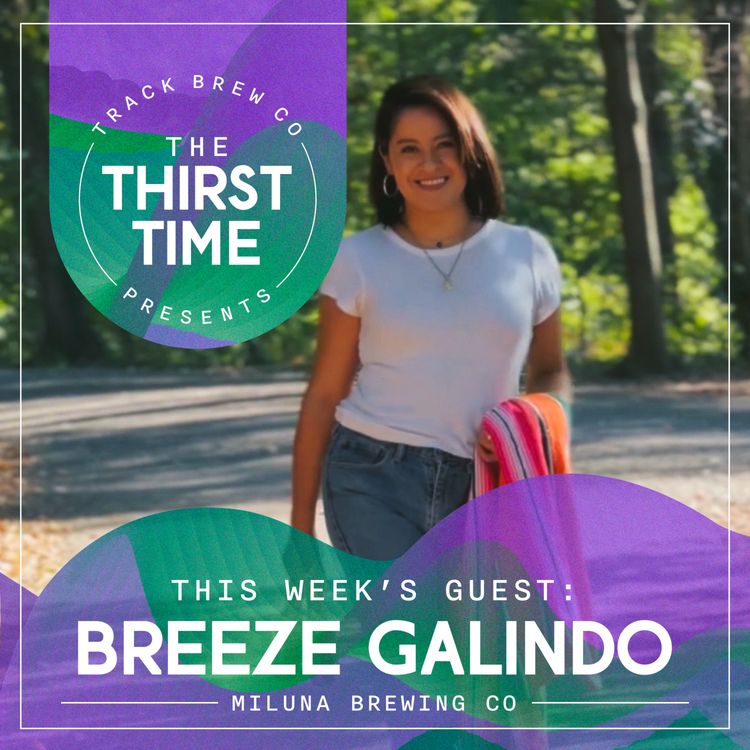 cover art for The Thirst Time - IWD Special - Breeze Coral Galindo - Miluna Brewing