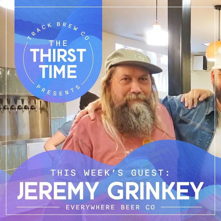 cover art for The Thirst Time - Jeremy Grinkey - Everywhere Beer Co