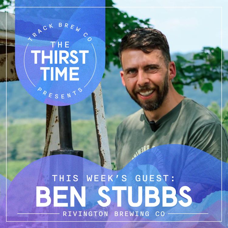 cover art for The Thirst Time - Ben Stubbs - Rivington Brewing Co