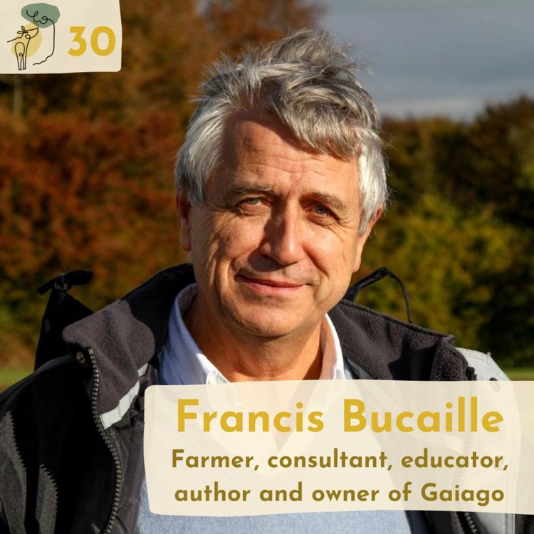 cover art for #30 Soil fertility and the role of trees in the agricultural transition by Francis Bucaille