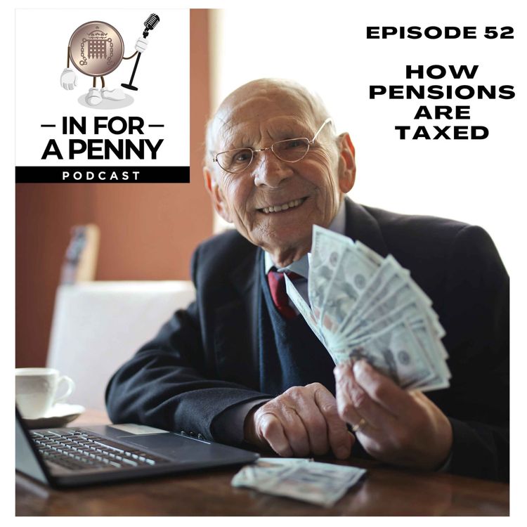 cover art for 52 - HOW PENSIONS ARE TAXED