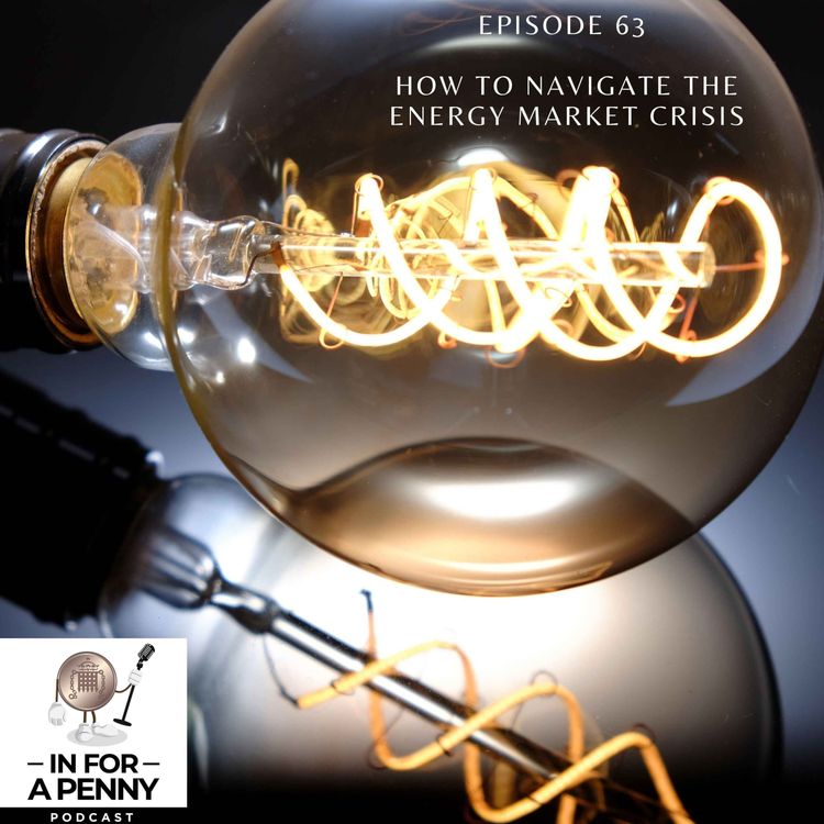 cover art for 63 - How to navigate the energy market crisis
