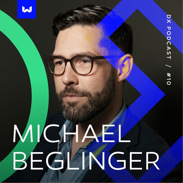 cover art for DX Podcast #10 w/ Michael Beglinger