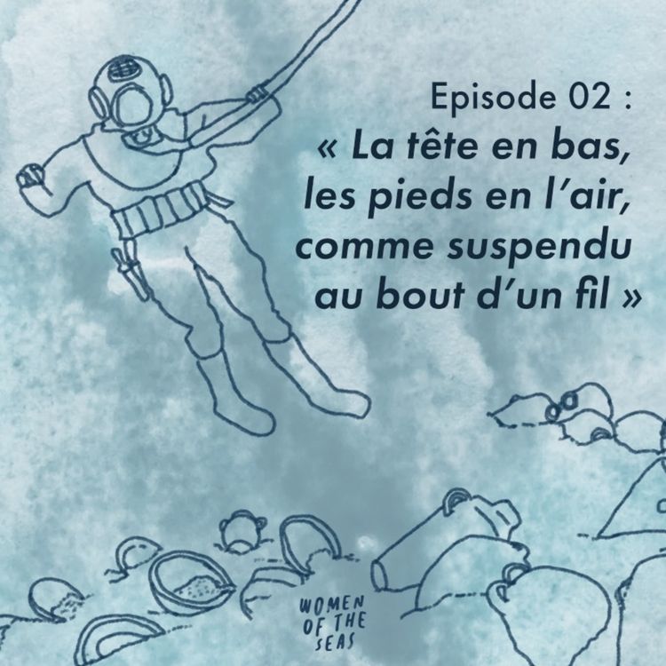 cover art for Saison 1 Episode 02 : "La tête en bas, les pieds en l’air, comme suspendue au bout d’un fil "