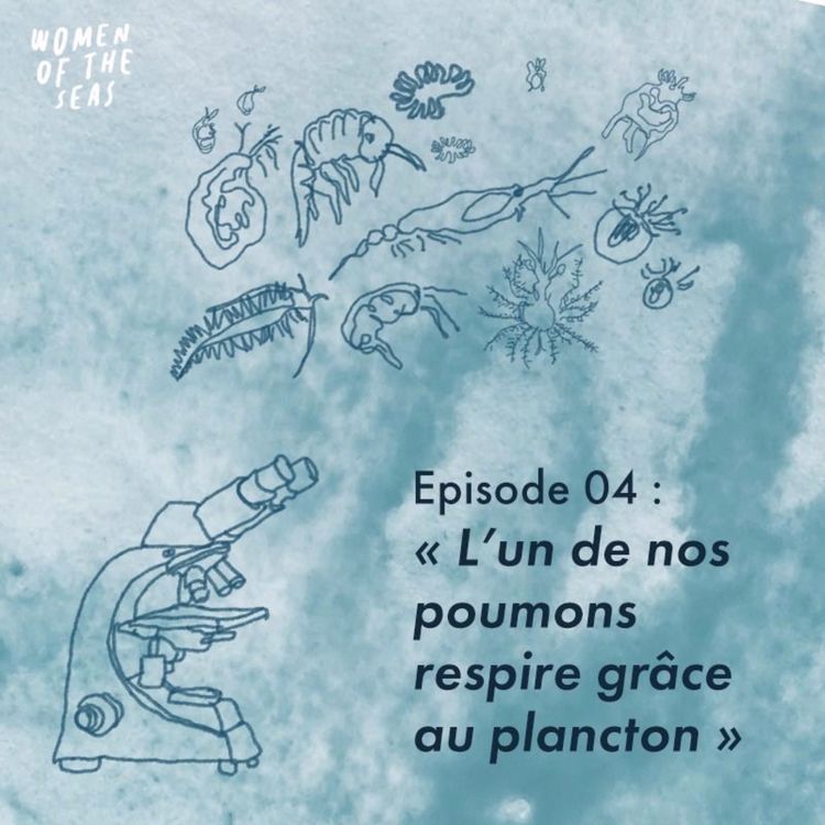 cover art for Saison 1 Episode 04 : "L'un de nos poumons respire grâce au plancton"