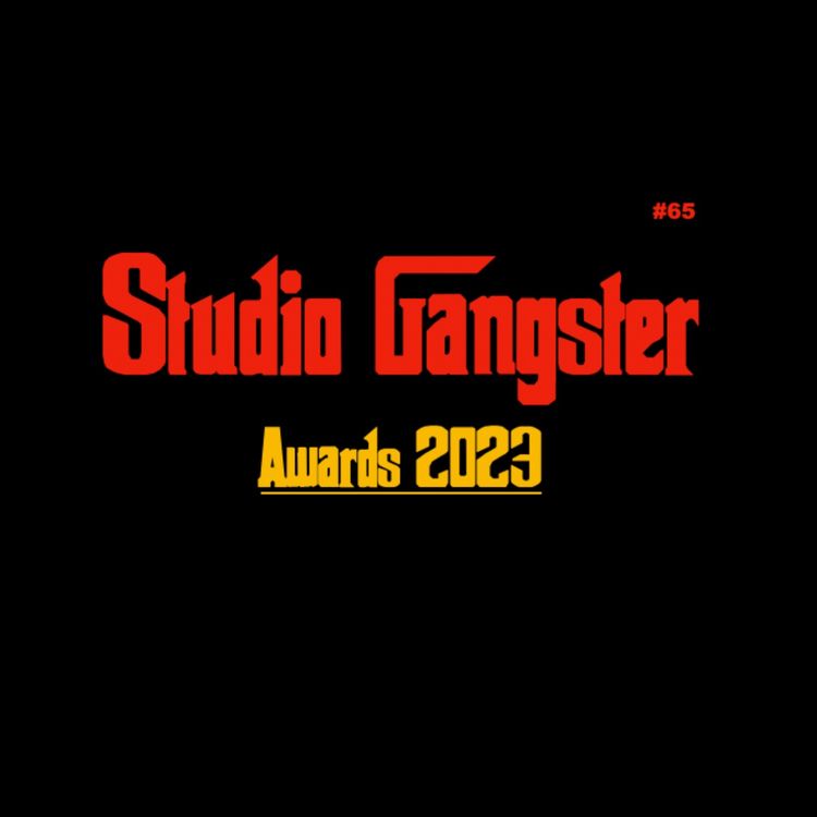 cover art for #65 Studio Gangster Awards 2023