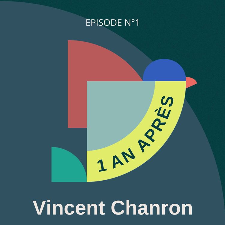 cover art for Un an après l’épisode #1 avec Vincent Chanron, VP Expertise & Sustainable Technologies, Daher