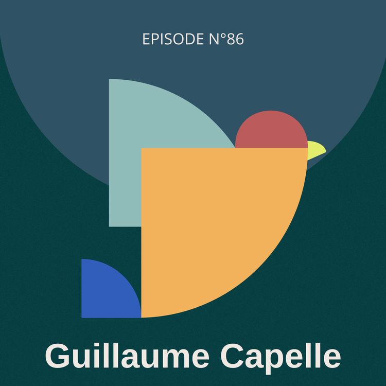cover art for #86 - Redynamiser l’économie par la solidarité entrepreneuriale, avec Guillaume Capelle