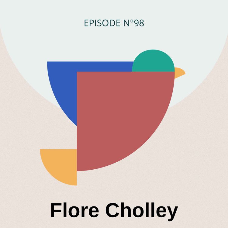 cover art for #98 - Faire sa part dans un monde imparfait, avec Flore Cholley