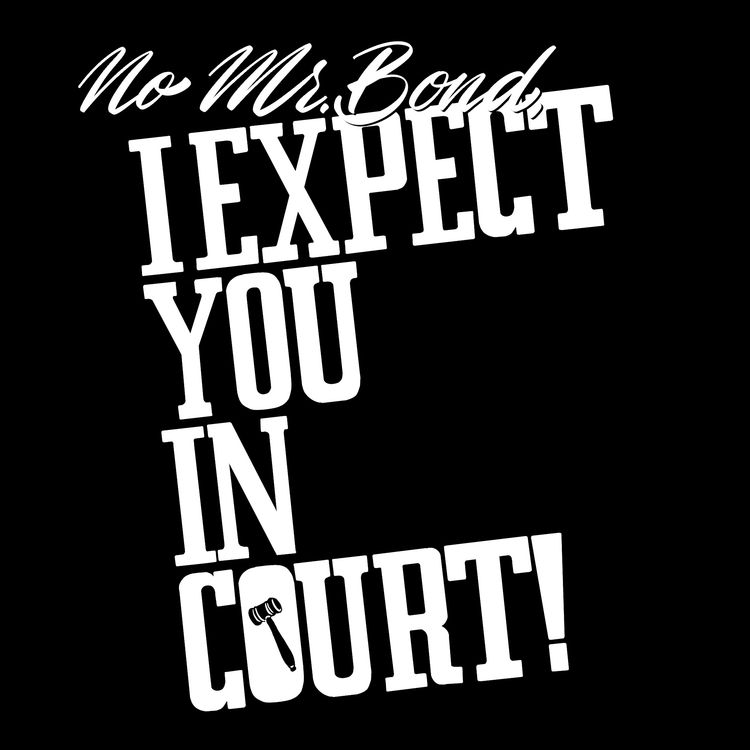cover art for No Mr. Bond, I Expect You In Court