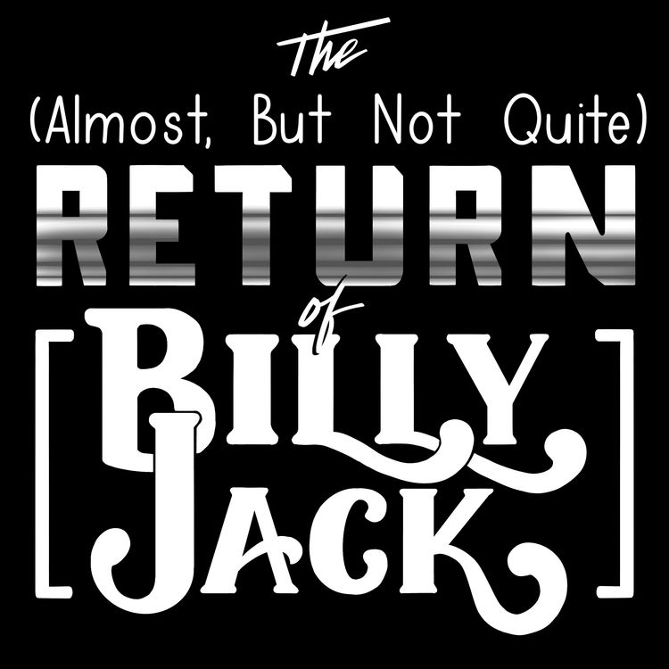 cover art for The (Almost, But Not Quite) Return of Billy Jack