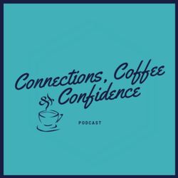 cover art for Connections, Coffee & Confidence