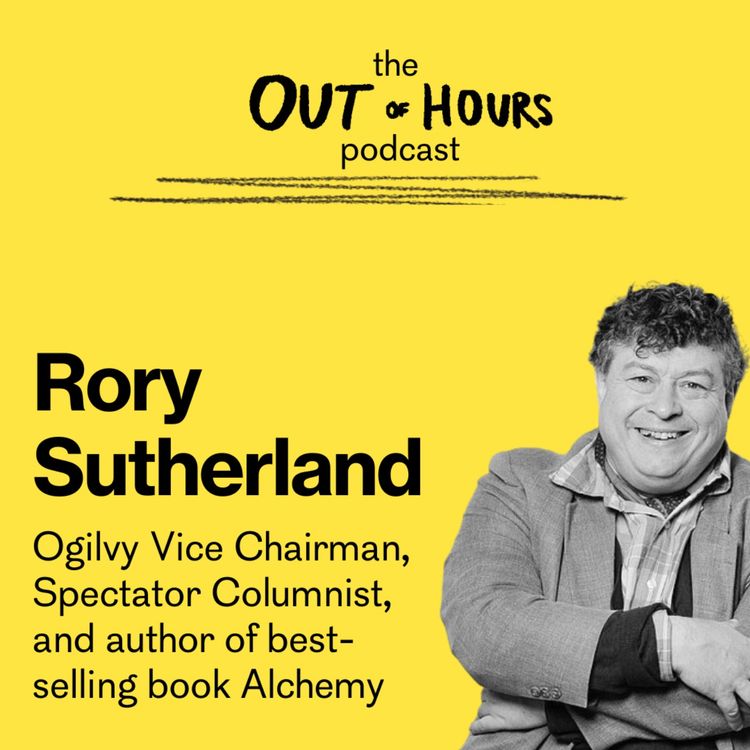 cover art for How To Stay Creative & Entrepreneurial in a Rational World, with Rory Sutherland, Advertising Legend