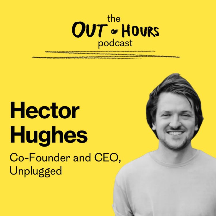 cover art for Unplugged: Dopamine Dysregulation, Founder Minimalism, and Why You Need to Put Your Phone Down, with founder Hector Hughes