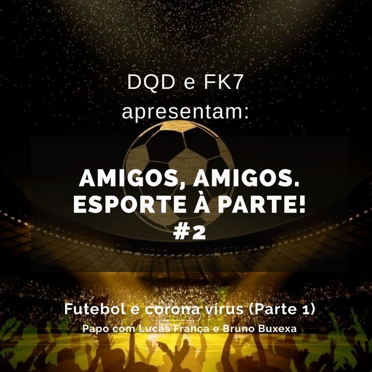 cover art for Amigos, amigos. Esporte à parte #2 com Bruno Picciarelli