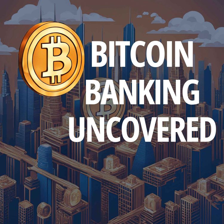 cover art for Bitcoin Banking Uncovered