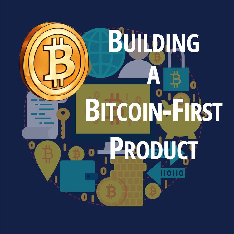 cover art for Building a Bitcoin-First Product