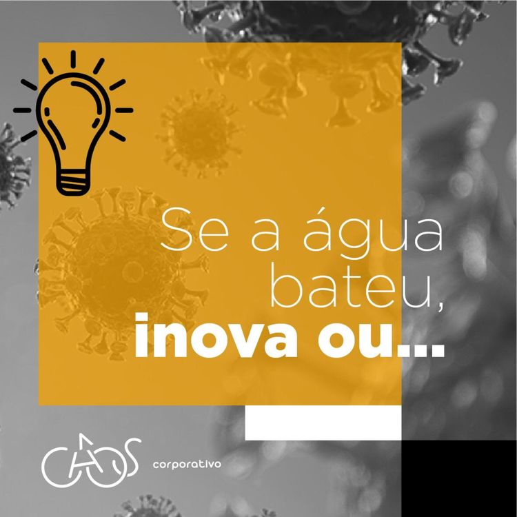 cover art for Se a água bateu, inova ou...