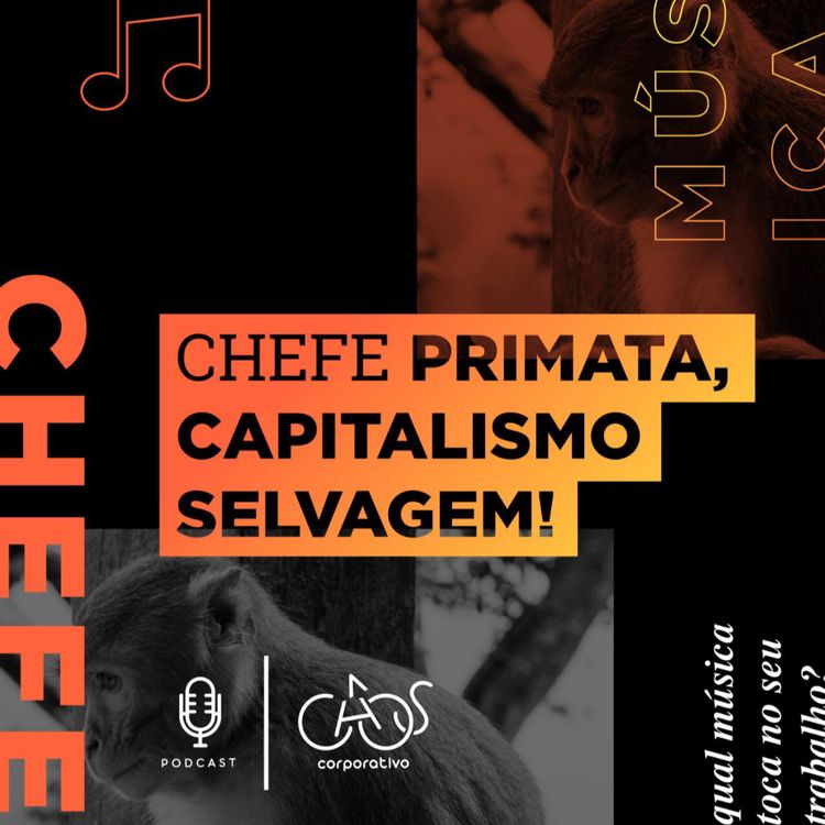 cover art for Chefe primata, capitalismo selvagem!