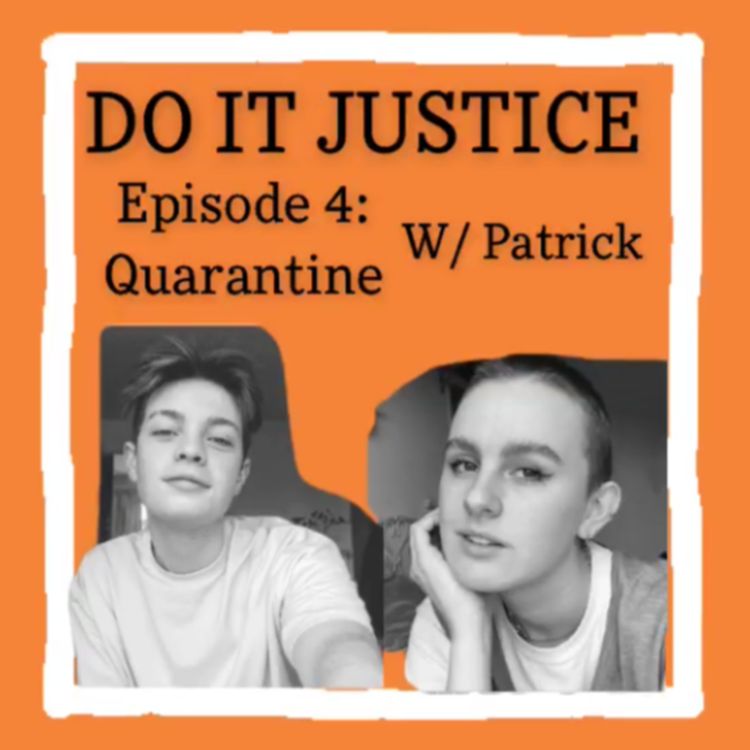 cover art for Episode 4: Quarantine W/ Patrick