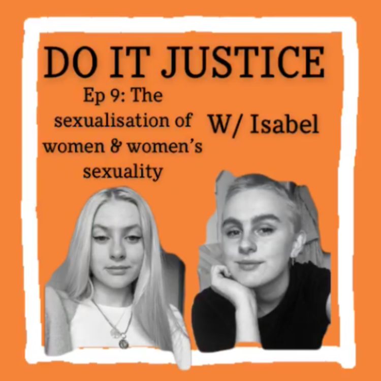 cover art for Ep 9: The Sexualisation of Women & Women's Sexuality